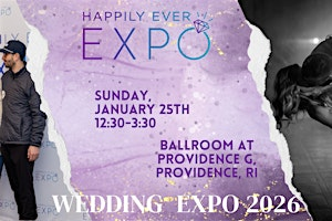 Happily Ever Expo - Wedding Expo - Providence, RI - January 25 | Ballroom at Providence G