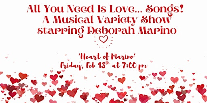 All You Need Is Love… Songs! A Musical Variety Show with Deborah Marino | Vichino's Cafe & Wine Bar