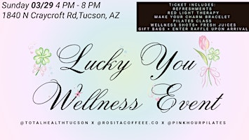 Lucky You Wellness Event .☘︎ ݁˖ | 1840 N Craycroft Rd