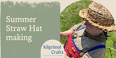 Summer Straw Hat making with Kilgrimol Heritage Crafts | Aunty Social