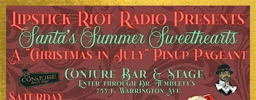Lipstick Riot Radio Presents Santa’s Summer Sweethearts | The Conjure Bar & Stage (at Inspired by Spirits Distillery)