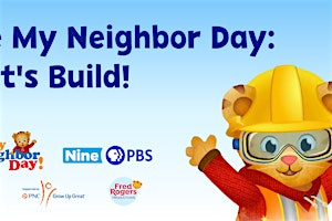 Be My Neighbor Day: Let's Build! | Public Media Commons