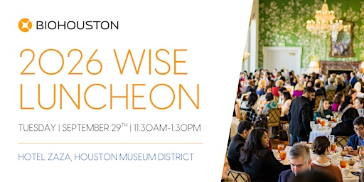 BioHouston's 12th Annual Women in Science with Excellence (WISE) Luncheon | Hotel ZaZa Houston Museum District