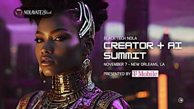 2026 Black Tech NOLA Creator + AI Summit presented by T-Mobile | Gallier Hall