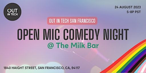 Out in Tech San Francisco | Open Mic Comedy Night | Milk Bar