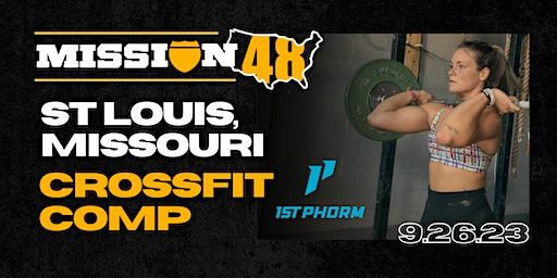 CrossFit WOD - Mission48 - Missouri | 1st Phorm HQ