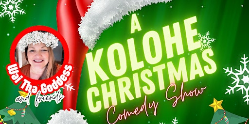 Wai Tha Goddess presents: “A KOLOHE CHRISTMAS” Comedy Show | OUTRIGGER Kauai Beach Resort & Spa