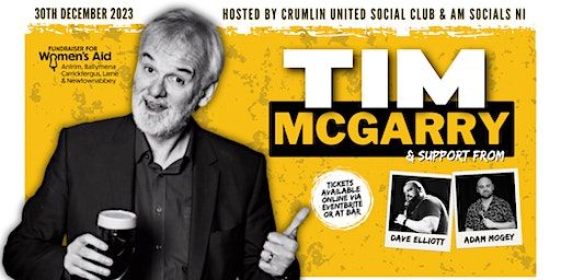 TIM MCGARRY & GUESTS | COMEDY NIGHT | CRUMLIN | DOORS OPEN 7PM | SHOW 8PM | Crumlin United Football Club