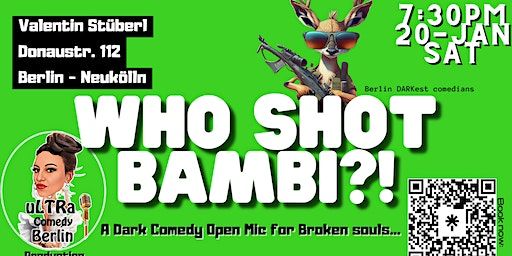 Who shot Bambi?! A Dark Comedy Mic for Broken Souls | Valentin Stüberl