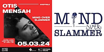 Mind Over Slammer: Sheffield Heat [Headliner, Otis Mensah] | Theatre Deli