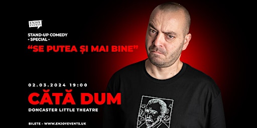 Cătă Dum "Se putea și mai bine" | Filmare Special | Doncaster | 02.03.24 | Doncaster Little Theatre
