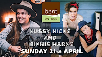 Hussy Hicks and Minnie Marks live at Bent on Food Wingham | BENT ON FOOD