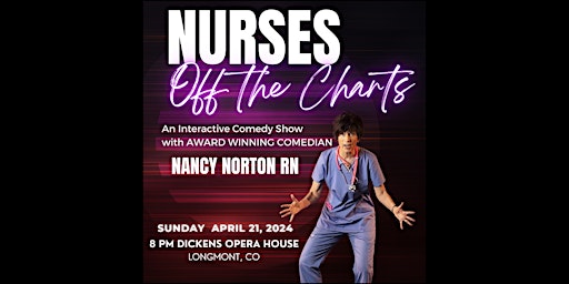 Nurses Off the Charts! A Standup Comedy Show | Dickens Opera House