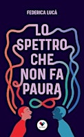 Presentazione "Lo spettro che non fa paura", di Federica Lucà | Libreria la Ciurma