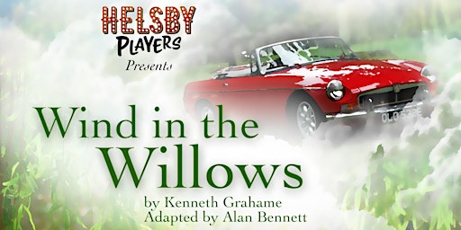 Helsby Players: Wind in the Willows | St Luke's Church, Dunham on the Hill