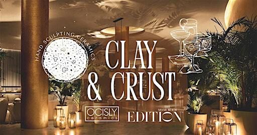 Clay & Crust w/OCISLY @The Miami Beach EDITION | Market at The Miami Beach EDITION