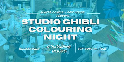 STUDIO GHIBLI COLOURING NIGHT @ DRIP HOUSE | Drip House