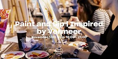 Paint & Sip with Sofi | Inspired by Vermeer | The Social Hub The Hague