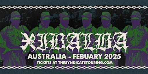 XIBALBA (USA) Decimate Adelaide | Crown & Anchor Hotel