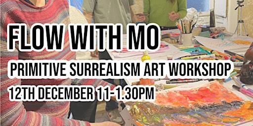 Flow with Mo - Primitive Surrealism Art Workshop | The Compound