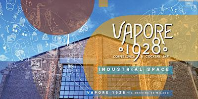 VAPORE 1928 | Aperitivo & Cocktail Bar in the Industrial Space | Vapore 1928