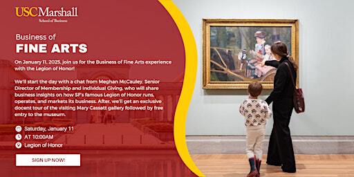 Business of Fine Arts Experience with Legion of Honor | Legion of Honor