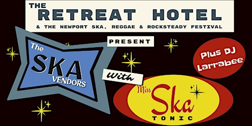The Ska Vendors at The Retreat With Miss Skatonic & DJ Larrabee | 280 Sydney Rd