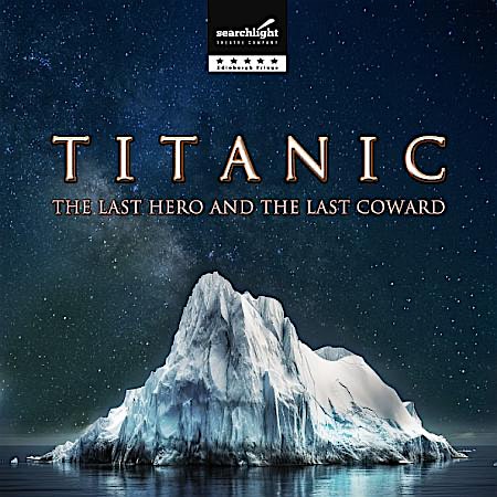 TITANIC: THE LAST HERO AND THE LAST COWARD | Fatherless Barn Evangelical Church