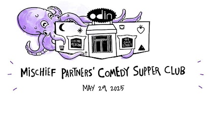 Mischief Partners and Odin Oakland Present: Comedy Supper Club | Odin
