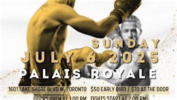 Prestige Fight Series IV: July 6, 2025 | Palais Royale, Lake Shore Boulevard West, Toronto, ON, Canada