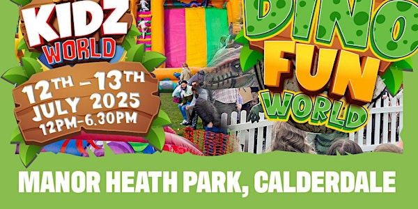 DINO FUN WORLD CALDERDALE! 12th - 13th July 2025 - Manor Heath Park | Manor Heath Park