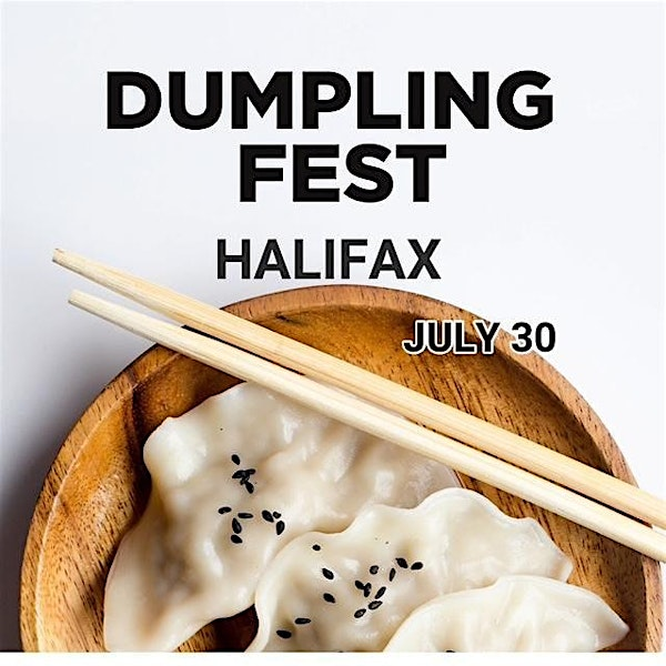 Dumpling Fest Halifax | B3J 1Y9