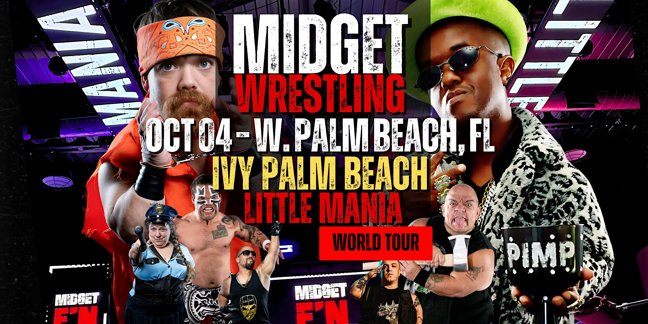 Little Mania Midget Wrestling – W. Palm Beach, FL – Oct 04, 2025 – Buy Now | Ivy Palm Beach