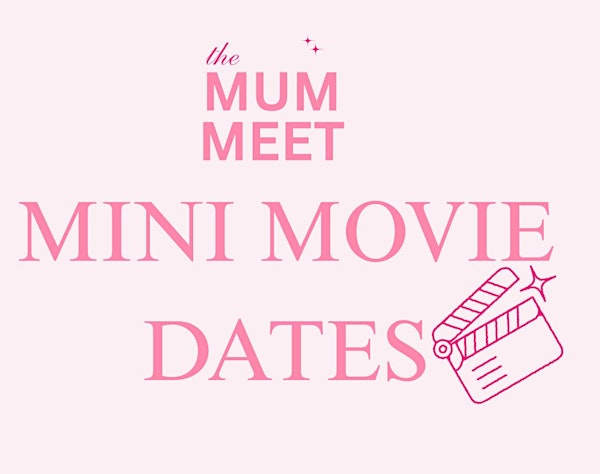 Mini Movie Dates with The Mum Meets | Chalmers Filmhouse
