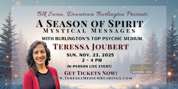 A Season of Spirit, Mystical Messages | Blk Swan Kitchen Hub Downtown Burlington