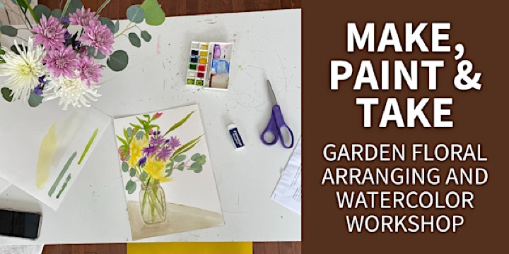 Make, Paint, and Take: Floral Arranging & Watercolor Workshop | Marin Art and Garden Center, Sir Francis Drake Boulevard, Ross, CA, USA