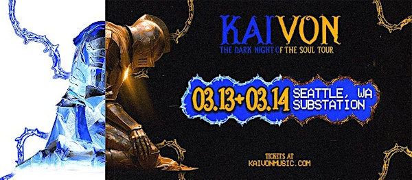 Kaivon: The Dark Night of the Soul Tour (Night One) | Substation
