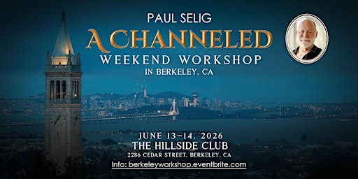Paul Selig: A Channeled Weekend Workshop in Berkeley | The Hillside Club