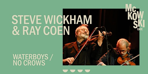 Steve Wickham and Ray Coen (Waterboys / No Crows) | The Harrison Chambers of Distinction