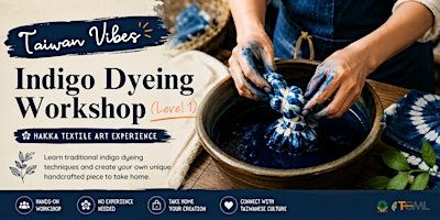 Taiwan Vibes: Hakka Indigo Dyeing Workshop (Level 1) | Taiwan Center Inc. 紐約台灣會館