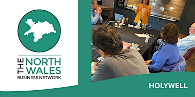 The North Wales Business Network Holywell - Monday 12th October 2026 | Springfield Hotel & Health Club