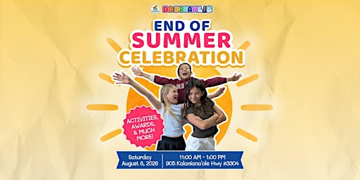 Da Dream Lab’s End of Summer Celebration | 905 Kalanianaʻole Hwy #3304