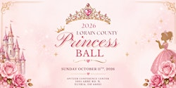 Princess Ball 2026 | Spitzer Conference Center, Lorain County Community College