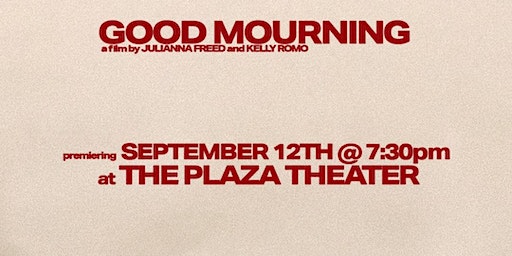 “Good Mourning” Premiere (Atlanta) | Plaza Theatre, Ponce De Leon Avenue Northeast, Atlanta, GA, USA