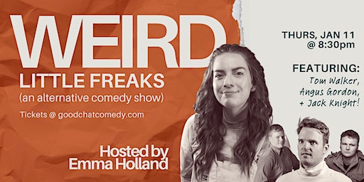 Good Chat Comedy presents: Weird Little Freaks (An Alternative Comedy Show) | Good Chat Comedy Club