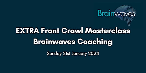 EXTRA Front Crawl Masterclass with Brainwaves Coaching | Brainwaves Coaching Pool