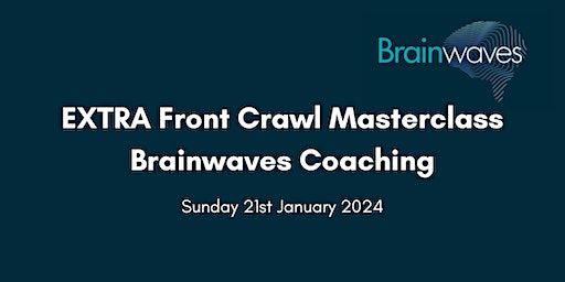 EXTRA Front Crawl Masterclass with Brainwaves Coaching | Brainwaves Coaching Pool