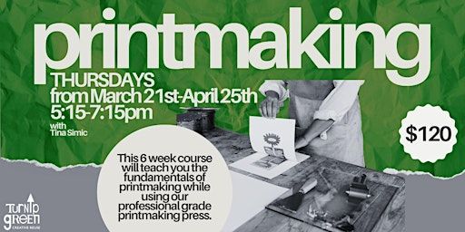 TGCR's Six Week Printmaking Course on Thursdays | Turnip Green Creative Reuse