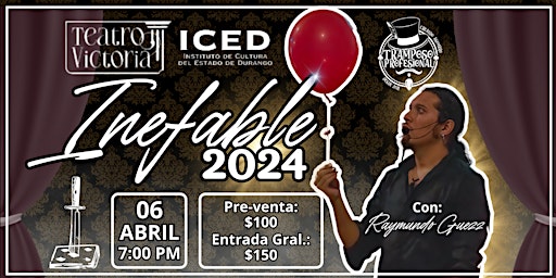 INEFABLE 2024 con Raymundo Guezz | Teatro Victoria
