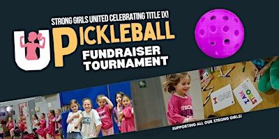 Strong Girls United Pickleball Tourney Fundraiser | Seacoast Pickleball Club